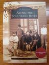 Along The Schuylkill River - Images of America $21.99